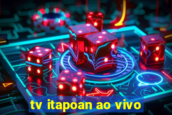 tv itapoan ao vivo